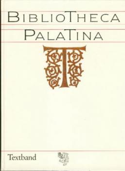 Biblioteca Palatina. Ausstellungskatalog. Bild- und Textband. 3. verb. Aufl. 
