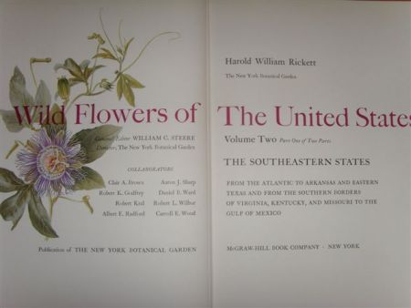 Wild Flowers of the United States. Band 2: The Southeastern States from the Atlantic to Arkansas and Eastern Texas and from the Southern Borders of Virginia, Kentucky and Missouri to the Gulf of Mexico. Hrsg. v. W. C. Steere. 2 Bände. 