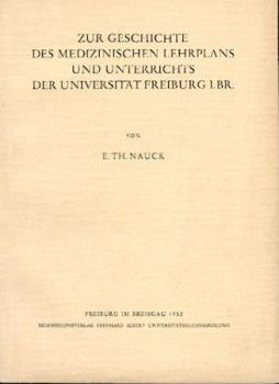 Zur Geschichte des medizinischen Lehrplans und Unterrichts der Universität Freiburg i. Br. 