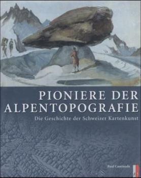 Pioniere der Alpentopografie 