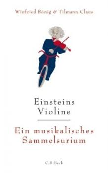 Einsteins Violine. Ein musikalisches Sammelsurium. 